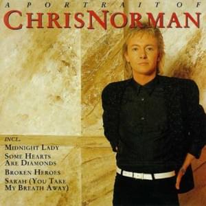 I Want to Be Needed - Chris Norman (Ft. Shari Belafonte)