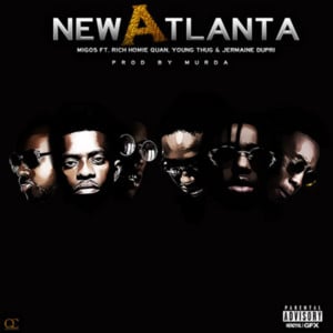 New Atlanta - Migos (Ft. Jermaine Dupri, Rich Homie Quan & Young Thug)