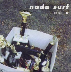 Popular - Nada Surf