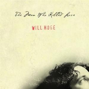 The More That I Know (The Less I Like You) - Will Hoge