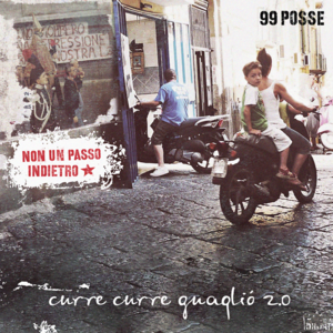 Curre curre guagliò still running - 99 Posse (Ft. Alborosie & Mama Marjas)