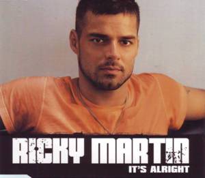 It’s Alright - Ricky Martin