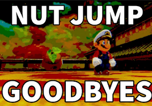 Nut Jump Goodbyes - Cjya