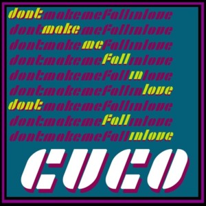 Dontmakemefallinlove - Cuco