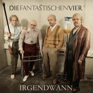 Irgendwann - Die Fantastischen Vier