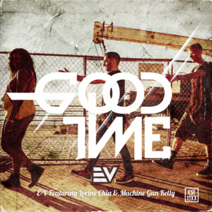 GoodTime - E-V (USA) (Ft. Lorine Chia & mgk)