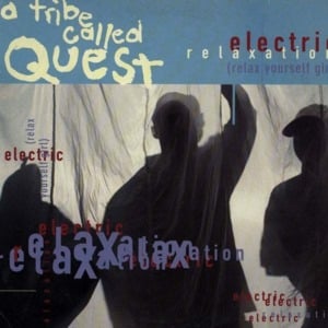 Electric Relaxation - A Tribe Called Quest