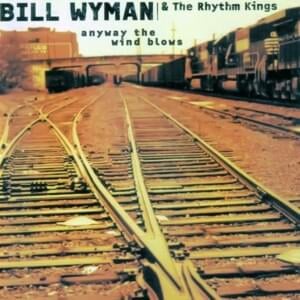 Every Sixty Seconds - Bill Wyman's Rhythm Kings