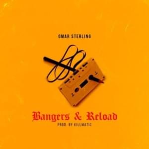 Bangers and reload - Omar Sterling