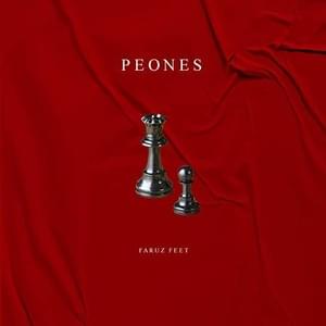 Peones - Faruz Feet