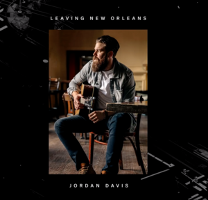 Leaving New Orleans - Jordan Davis