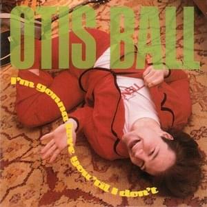 Walk On Water - Otis Ball (Ft. They Might Be Giants)