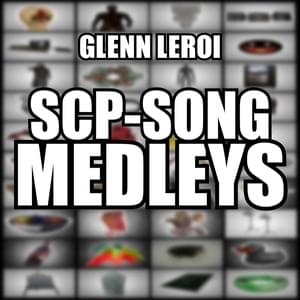 SCP-song mini medley (acoustic guitar version) - Glenn Leroi