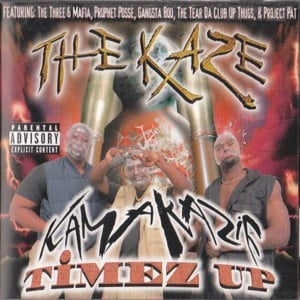 Time’s Up - Killa Klan Kaze (Ft. Three 6 Mafia)