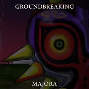 Majora - Groundbreaking