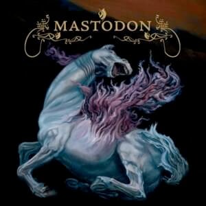 Where Strides the Behemoth - Mastodon