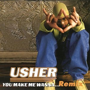 You Make Me Wanna (Timbaland Remix) - USHER