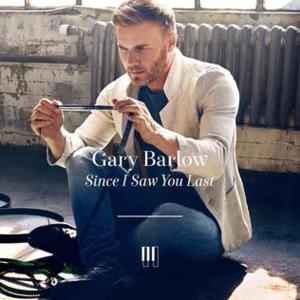 Since I Saw You Last - Gary Barlow