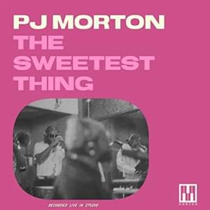 The Sweetest Thing - PJ Morton