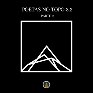 Poetas no Topo 3.3, Pt. 2 - Pineapple StormTV (Ft. Black (BRA), Cesar MC, Chris MC, Dudu, Gali, Kamau, Knust, MV Bill, Projota & Souto MC)