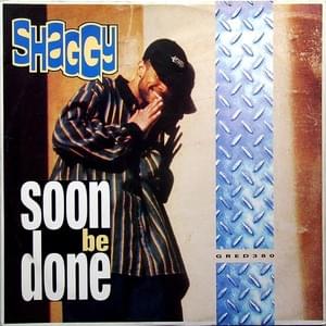 Soon Be Done - Shaggy