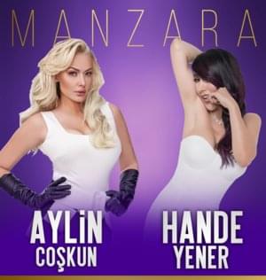 Manzara - Aylin Coşkun (Ft. Hande Yener)