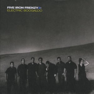 You Can’t Handle This - Five Iron Frenzy