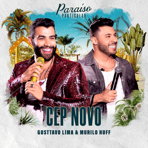 Cep Novo (Ao Vivo) - Gusttavo Lima (Ft. Murilo Huff)