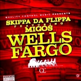 Wells Fargo - Skippa Da Flippa (Ft. Migos)