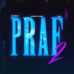 PRAF 2 - Bvcovia, Marko Glass & M.G.L.