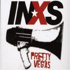 Pretty Vegas - INXS