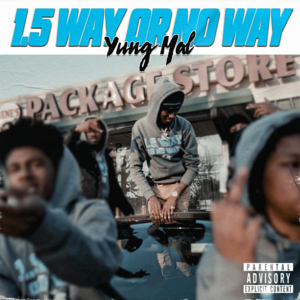 1.5 Way Or No Way - Yung Mal