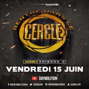 Rentre dans le Cercle - Saison 2 : Épisode 3 - Rentre dans le Cercle (Ft. 404Billy, Bakhaw, Comar, D. Ace, Dinos, GLK & ​DA Uzi)