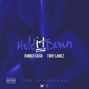 Hold It Down - Romeo Cash (Ft. Tory Lanez)