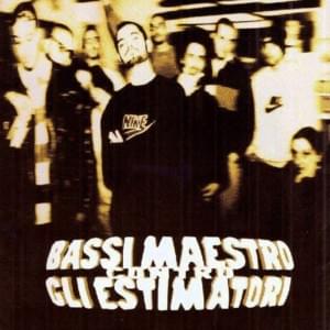 Gli estimatori (Outro) - Bassi Maestro