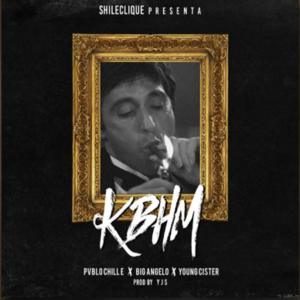 K.B.H.M - Pablo Chill-E (Ft. Big Angelo & Young Cister)