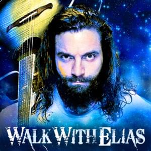 Walk With Me - Elias (WWE)