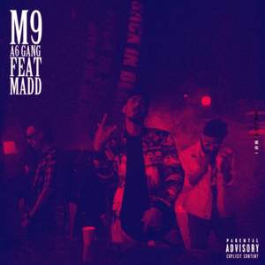 M.9 - A6Gang (Ft. Madd)