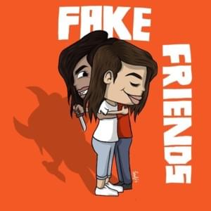 FAKE FRIENDS - iLOVEFRiDAY