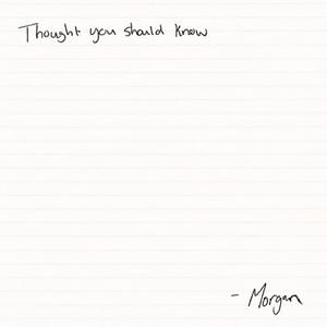 Thought You Should Know - Morgan Wallen