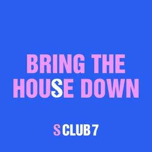 Bring the House Down (Solaris Mix) - S Club