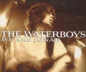 We Are Jonah - The Waterboys