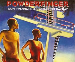 Don’t Wanna Be Left Out - Powderfinger