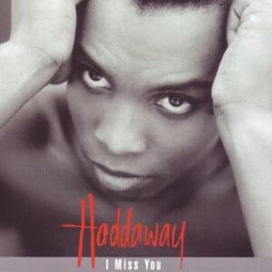 I Miss You (Radio Edit) - Haddaway