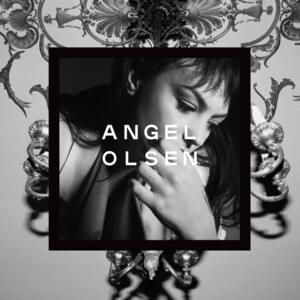 Alive and Dying (Waving, Smiling) - Angel Olsen