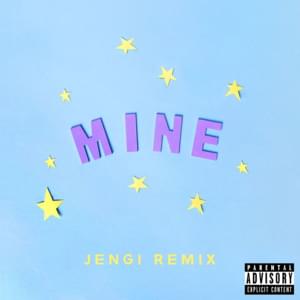 Mine (Jengi Remix) - Bazzi