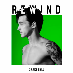 Rewind - Drake Bell