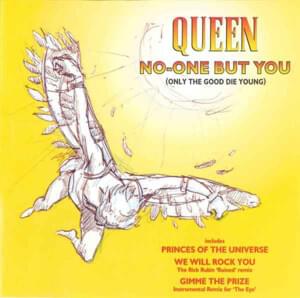 No-One But You (Only the Good Die Young) - Queen