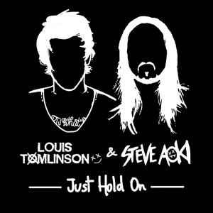 Just Hold On - Steve Aoki & Louis Tomlinson