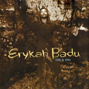 On & On - Erykah Badu